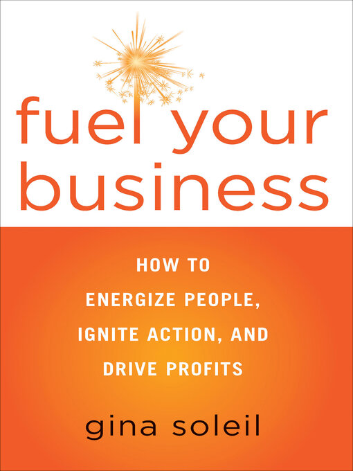 Title details for Fuel Your Business by Gina Soleil - Available